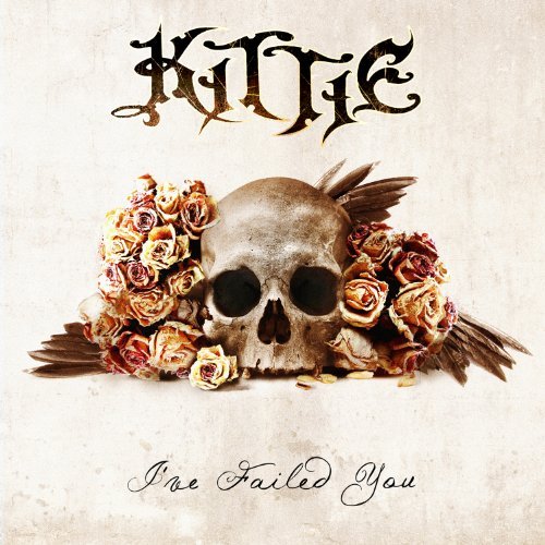 Cover for Kittie · I've Failed You (CD) (2011)