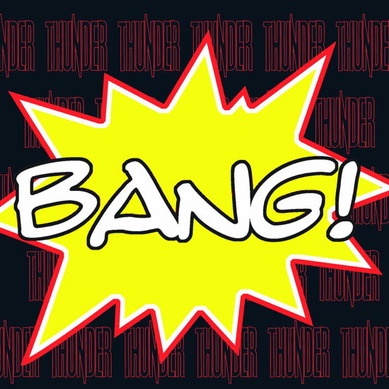 Bang! - Thunder - Musik - BMG Rights Management LLC - 4050538982282 - 5. april 2024