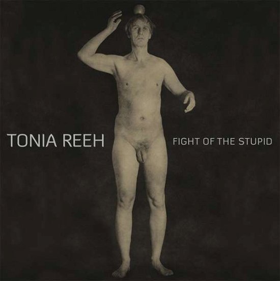 Cover for Tonia Reeh · Fight Of The Stupid (CD) (2013)