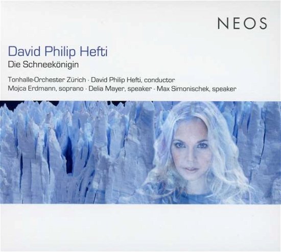 Cover for Tonhalle-orchester Zurich &amp; David Philip Heft · David Philip Hefti: Die Schneekonigin (The Snow Queen) (CD) (2020)