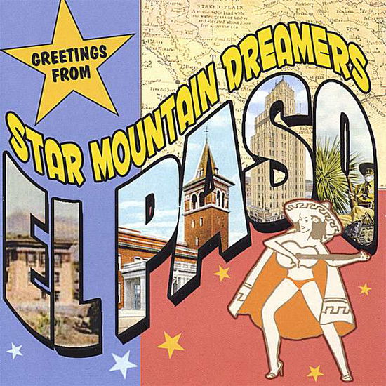 Cover for Star Mountain Dreamers · Greetings From El Paso (CD) [Reissue edition] (2018)