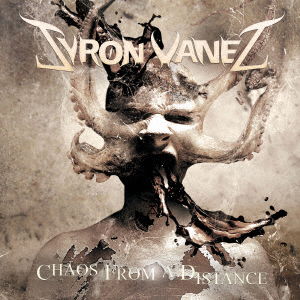 Cover for Syron Vanes · Chaos from a Distance (CD) [Japan Import edition] (2017)