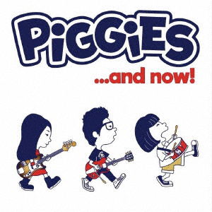 ….and Now! - Piggies - Muzyka - WATERSLIDE RECORDS - 4573413690282 - 10 grudnia 2021