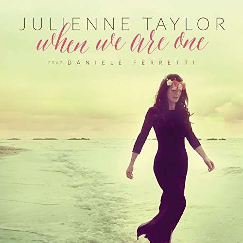 Cover for Taylor Julienne Feat.danielle Ferretti · When We Are One (CD) (2019)