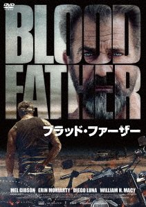 Blood Father - Mel Gibson - Musik - SH - 4907953212282 - February 2, 2019