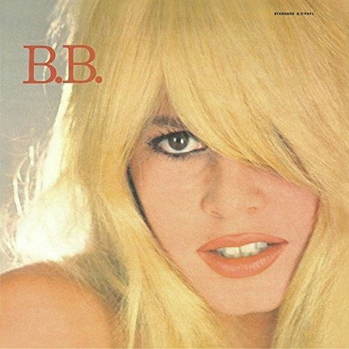 B.b. - Brigitte Bardot - Musiikki - UNIVERSAL - 4988031269282 - keskiviikko 23. toukokuuta 2018