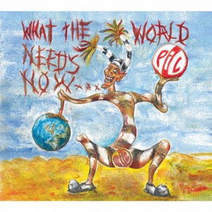 Cover for Public Image Ltd. · What The World Needs Now... (CD) [Japan Import edition] (2023)