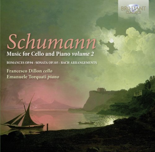 Works for Cello & Piano 2 - Schumann / Dillon / Torquati - Musiikki - Brilliant Classics - 5028421943282 - tiistai 29. tammikuuta 2013
