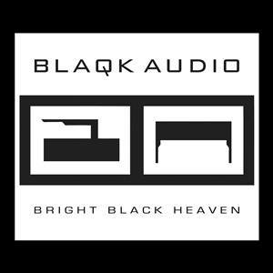 Cover for Blaqk Audio · BRIGHT BLACK HEAVEN (LTD Digipack) (CD) [Limited edition] (2018)