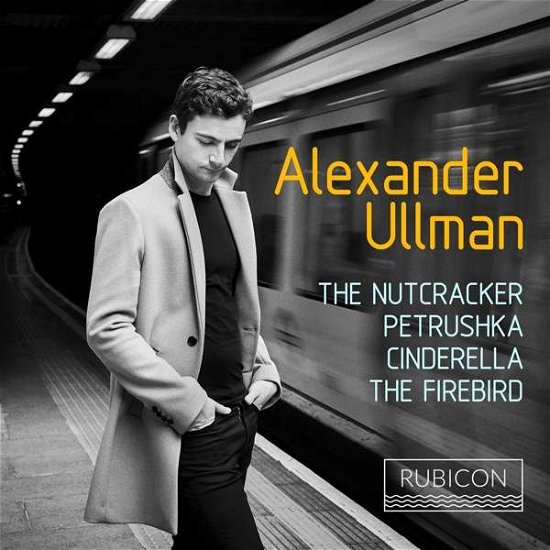 Cover for Alexander Ullman · Nutcracker / Petrushka / Cinderella / the Firebird (CD) (2019)