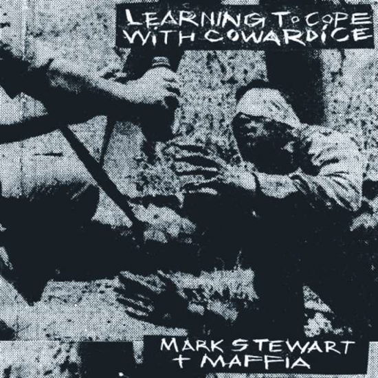 Mark & The Maffia Stewart · Learning To Cope With Cowardice / The Lost Tapes (CD) (2019)