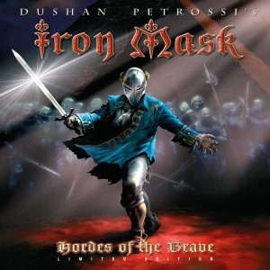 Iron Mask · Hordes Of The Brave (CD) [Digipak] (2012)