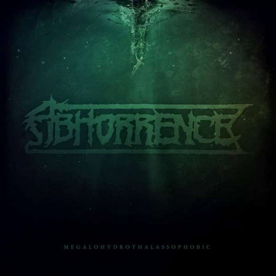Cover for Abhorrence · Megalohydrothalassophobic (CD) (2018)