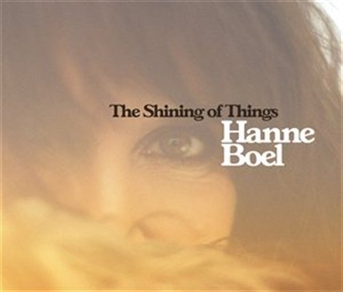 Shining Of Things - Hanne Boel - Musikk - GRAPPA - 6639939106282 - 18. januar 2013