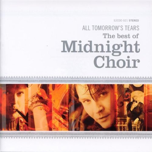 Cover for Midnight Choir · All Tomorrow's Tears: Best of (CD) (2005)