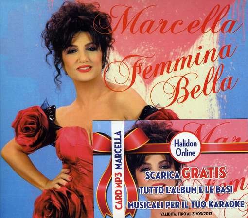 Femmina Bella - Marcella Bella - Musik - HALIDON - 8030615067282 - 24. januar 2012
