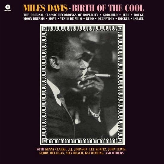 Birth Of The Cool - Miles Davis - Música - WAXTIME - 8436542017282 - 15 de dezembro de 2014