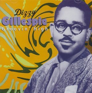 Cover for Dizzy Gillespie · Groovin High (CD) (2000)