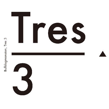 Cover for Bulldog Mansion · Tres3 (CD) [EP edition] (2014)
