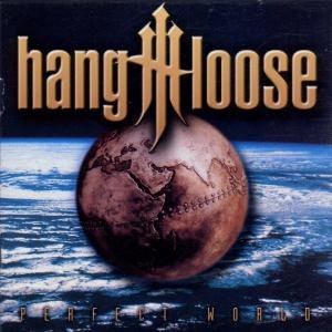 Perfect World - Hang Loose - Música - TYROLIS - 9003549754282 - 19 de abril de 2001