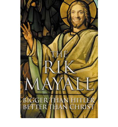 Bigger than Hitler – Better than Christ - Rik Mayall - Kirjat - HarperCollins Publishers - 9780007207282 - maanantai 3. huhtikuuta 2006