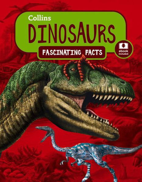 Cover for Collins Kids · Dinosaurs - Collins Fascinating Facts (Taschenbuch) (2016)