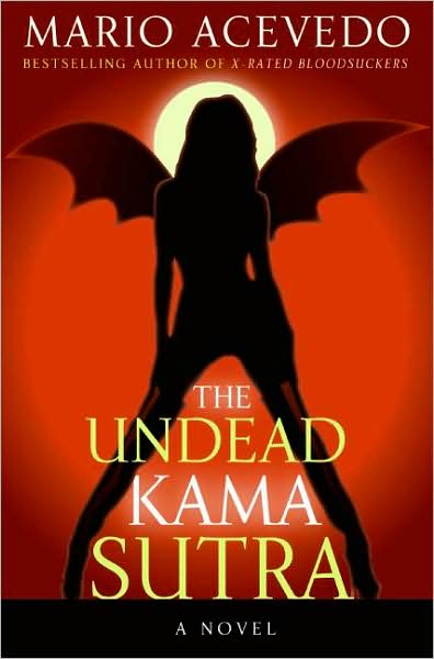 Cover for Mario Acevedo · The Undead Kama Sutra (Felix Gomez) (Paperback Book) [First edition] (2008)