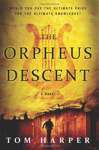 Cover for Tom Harper · The Orpheus Descent: A Novel (Paperback Book) (2014)