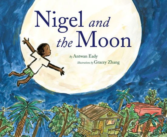 Cover for Antwan Eady · Nigel and the Moon (Hardcover Book) (2022)