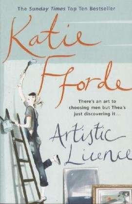 Artistic Licence - Katie Fforde - Books - Cornerstone - 9780099415282 - June 6, 2002
