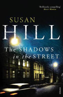 Cover for Susan Hill · The Shadows in the Street: Discover book 5 in the bestselling Simon Serrailler series - Simon Serrailler (Pocketbok) (2011)