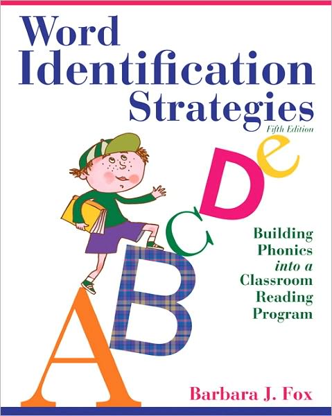 Cover for Barbara Fox · Word Identification Strategies: Building Phonics into a Classroom Reading Program (Paperback Book) (2011)