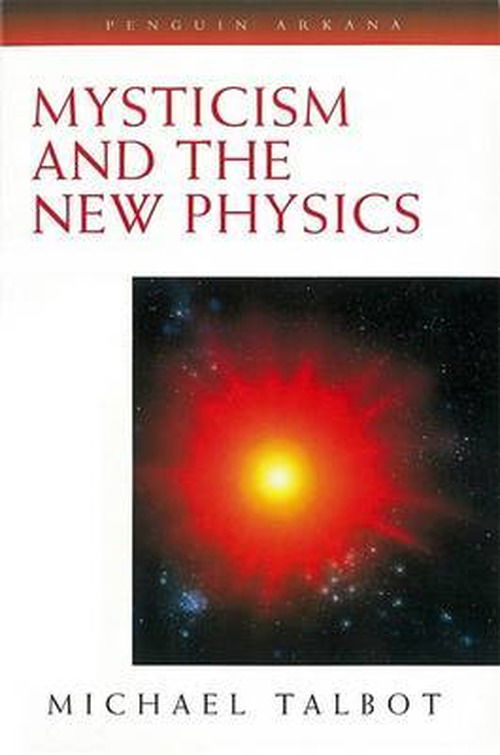 Cover for Michael Talbot · Mysticism and the New Physics (Taschenbuch) (1993)