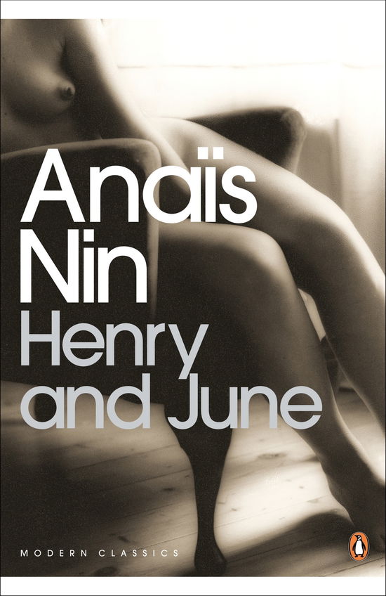 Henry and June - Penguin Modern Classics - Anais Nin - Books - Penguin Books Ltd - 9780141183282 - October 25, 2001