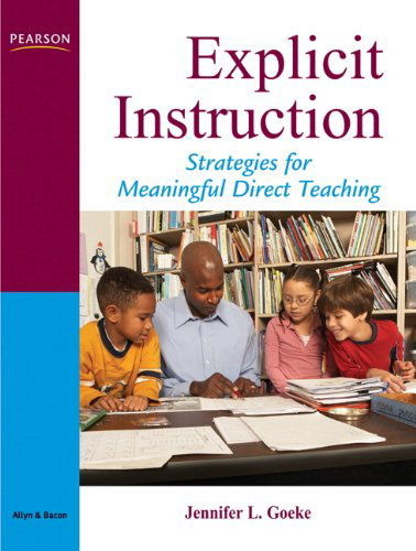 Cover for Jennifer Goeke · Explicit Instruction: Strategies for Meaningful Direct Teaching (Paperback Book) (2008)