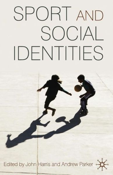 Cover for John Harris · Sport and Social Identities (Book) (2009)