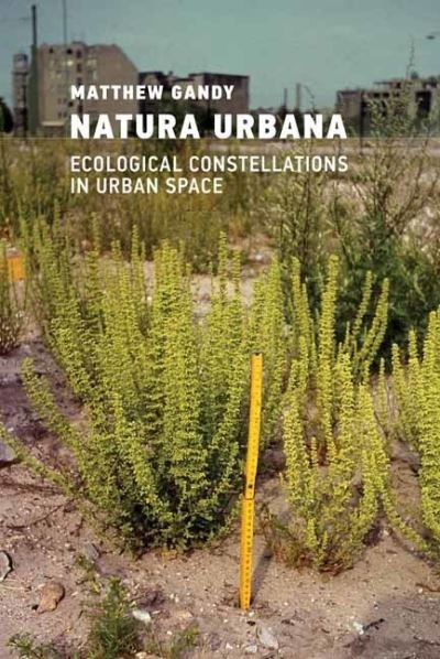 Cover for Matthew Gandy · Natura Urbana: Ecological Constellations in Urban Space (Hardcover Book) (2022)