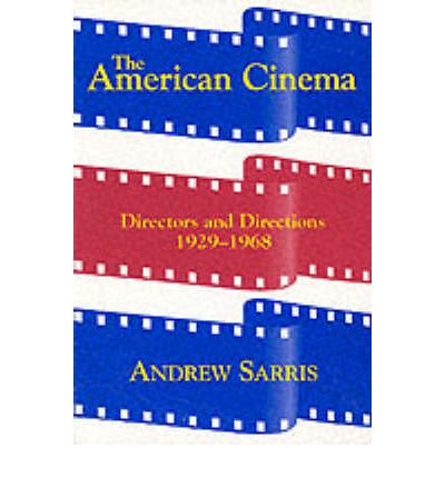 Cover for Andrew Sarris · The American Cinema: Directors And Directions 1929-1968 (Paperback Book) (1996)
