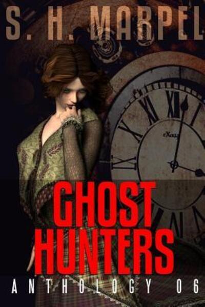 Cover for S. H. Marpel · Ghost Hunters Anthology 06 (Paperback Book) (2018)