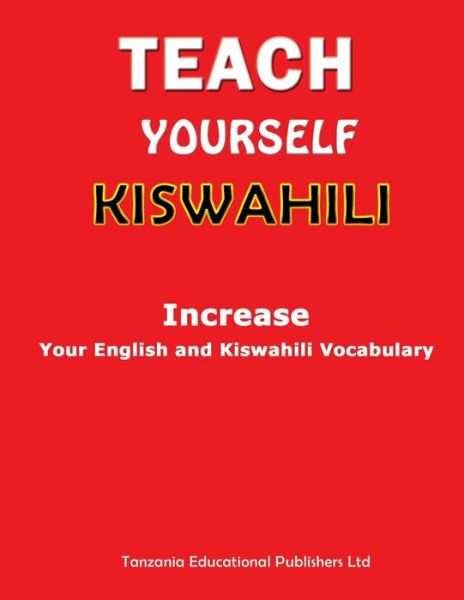 Cover for Tanzania Educational Publishers Ltd · Teach Yourself Kiswahili (Book) (2019)