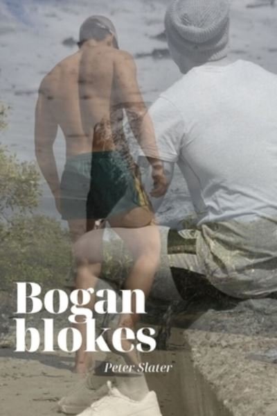 Cover for Peter Slater · Bogan Blokes (Pocketbok) (2019)