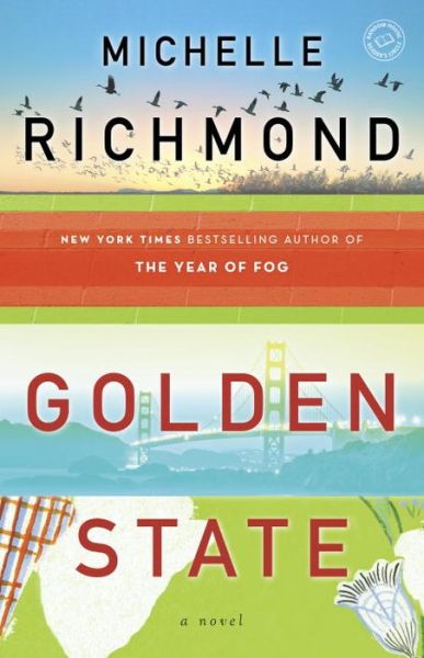 Golden State: A Novel - Michelle Richmond - Książki - Bantam Doubleday Dell Publishing Group I - 9780385343282 - 4 lutego 2014