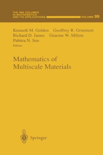 Cover for K M Golden · Mathematics of Multiscale Materials - The IMA Volumes in Mathematics and its Applications (Innbunden bok) [387th 1998 edition] (1998)