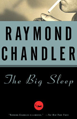 The Big Sleep - A Philip Marlowe Novel - Raymond Chandler - Books - Knopf Doubleday Publishing Group - 9780394758282 - July 12, 1988