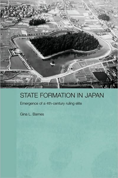 Cover for Gina Barnes · State Formation in Japan: Emergence of a 4th-Century Ruling Elite - Durham East Asia Series (Taschenbuch) (2010)