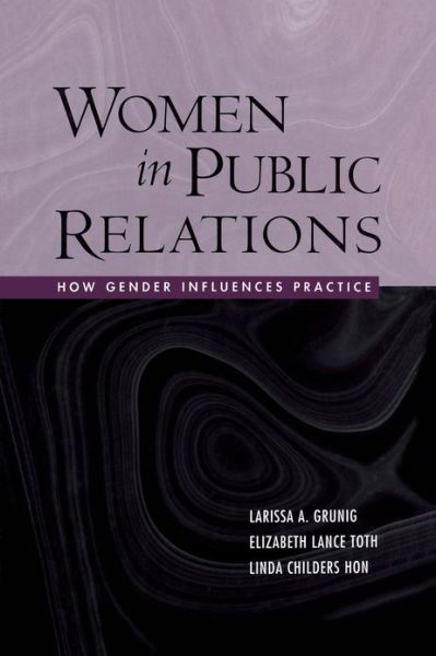 Cover for Larissa A. Grunig · Women in Public Relations: How Gender Influences Practice (Paperback Book) (2013)