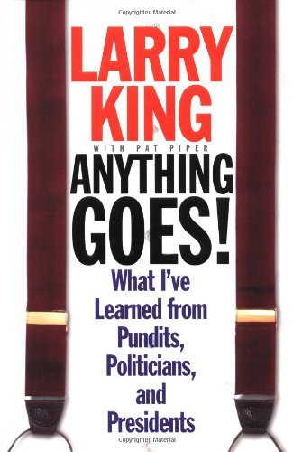 Cover for Pat Piper · Anything Goes!: What I've Learned from Pundits, Politicians, and Presidents (Hardcover Book) [1st edition] (2000)