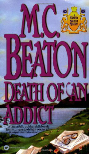 Death of an Addict - M. C. Beaton - Books - Time Warner International - 9780446608282 - March 1, 2001