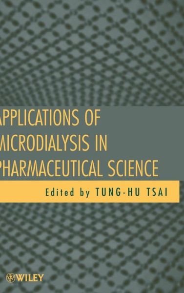 Cover for T Tsai · Applications of Microdialysis in Pharmaceutical Science (Hardcover Book) (2011)