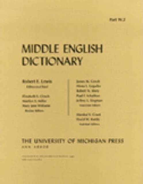 Middle English Dictionary: W.2 - Middle English Dictionary -  - Bøger - The University of Michigan Press - 9780472012282 - 31. juli 1999